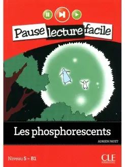 Pause Lecture Facile 5 Les Phosphorescents + CD