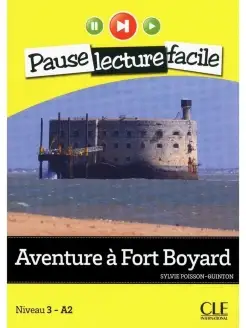 Pause Lecture Facile 3 Aventure a Fort Boyard + CD