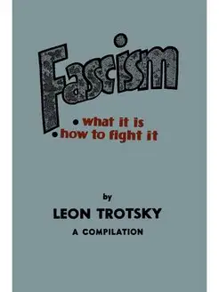 Fascism. What It Is, How to Fight It