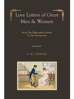 Love Letters of Great Men & Women [Il