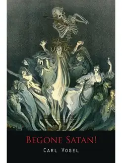 Begone Satan! a Soul-Stirring Account