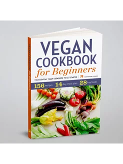 Vegan Cookbook for Beginners. The Essential Vegan Co