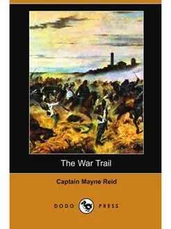 The War Trail (Dodo Press)