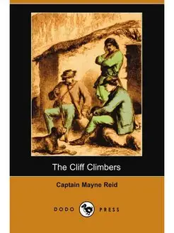 The Cliff Climbers (Dodo Press)