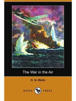 The War in the Air (Dodo Press)