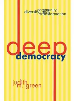 Deep Democracy. Community, Diversity