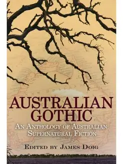 Australian Gothic. An Anthology of Au