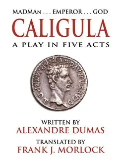 Caligula. A Play in Five Acts