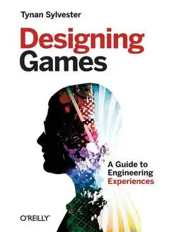 Designing Games. A Guide to Engineeri