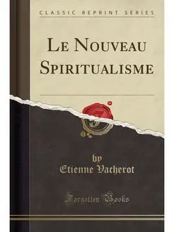 Le Nouveau Spiritualisme (Classic Rep