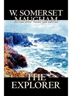 The Explorer by W. Somerset Maugham