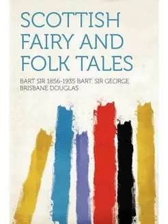 Scottish Fairy and Folk Tales