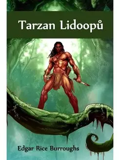 Tarzan Lidoopu. Tarzan of the Apes, C