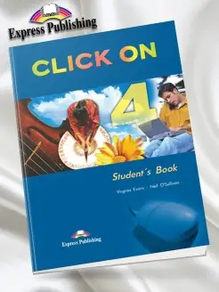 CLICK ON 4 Student's Book Учебник