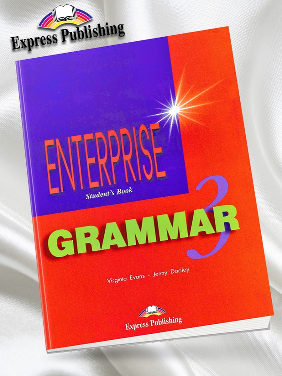 Grammar express. Учебник Grammar 3. Enterprise Grammar 3. Enterprise 3 Grammar book. Enterprise 3 Grammar book ответы.