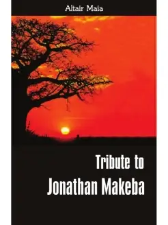 Tribute to Jonathan Makeba