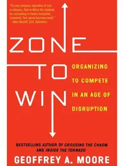 Zone to Win. Organizing to Compete in