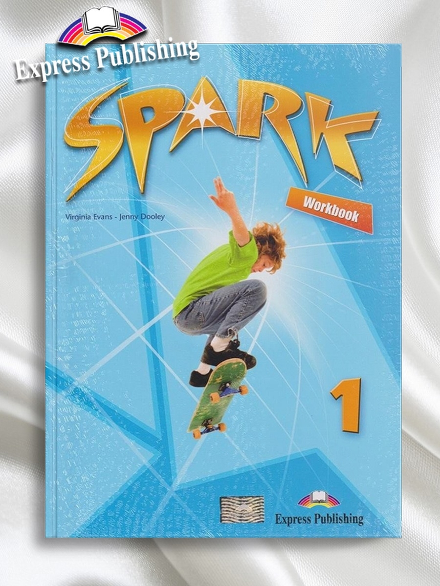 Вирджиния эванс тетрадь. Спарк 4 Virginia Evans. Spark 1 Workbook. Spark 4 (MONSTERTRACKERS). Ответы на Workbook. Spark Workbook 1 answers.