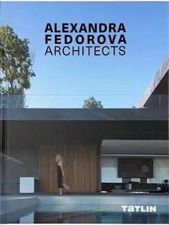 Книга "Alexandra Fedorova Architects". Архитектура