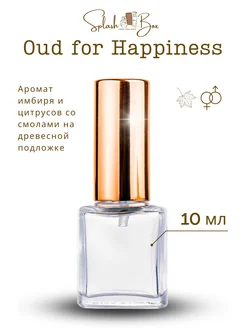 Oud for Happiness духи стойкие