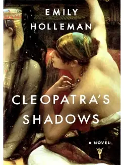 Cleopatra's Shadows