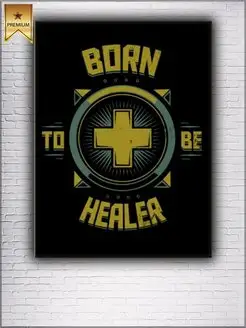 Картина на холсте Born to be healer 50х70