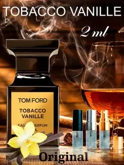 Духи пробники Tobacco Vanille отливант